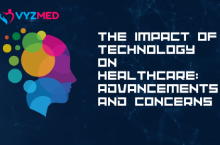 The Impact of Technology on Healthcare: Advancements and Concerns
