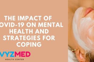 The Impact of COVID-19 on Mental Health and Strategies for Coping