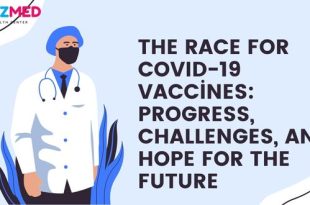 The Race for COVID-19 Vaccines: Progress, Challenges, and Hope for the Future