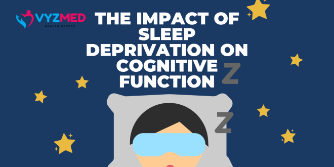 The Impact of Sleep Deprivation on Cognitive Function