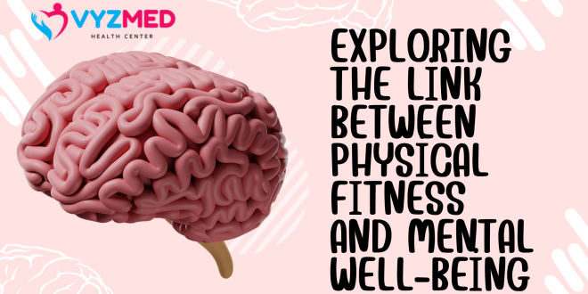 Exploring the Link Between Physical Fitness and Mental Well-being