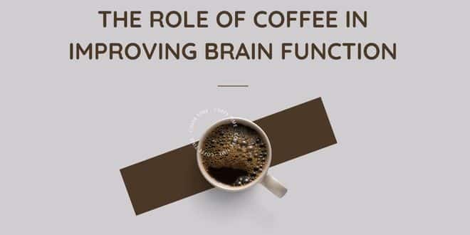 The Role of Coffee in Improving Brain Function