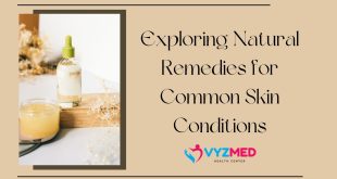 Exploring Natural Remedies for Common Skin Conditions